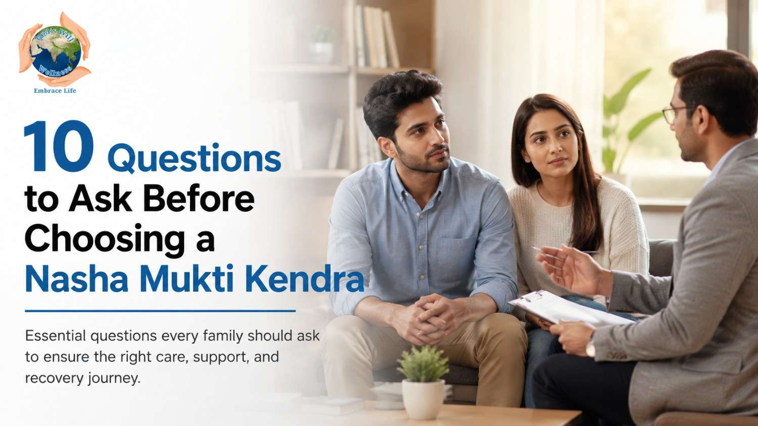10 Questions Families Should Consider When Choosing a Nasha Mukti Kendra